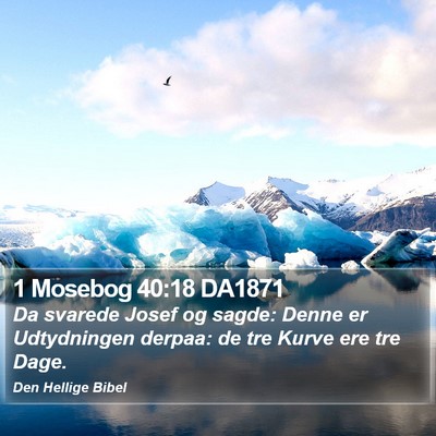 1 Mosebog 40:18 DA1871 Bible Verse Image
