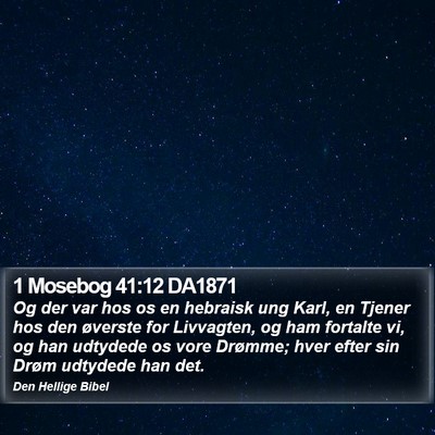 1 Mosebog 41:12 DA1871 Bible Verse Image
