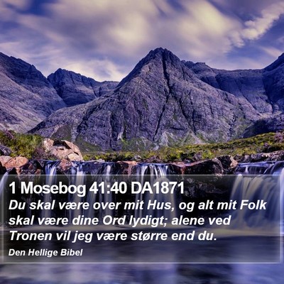 1 Mosebog 41:40 DA1871 Bible Verse Image