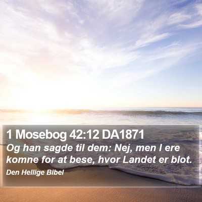 1 Mosebog 42:12 DA1871 Bible Verse Image