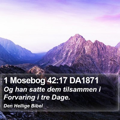 1 Mosebog 42:17 DA1871 Bible Verse Image