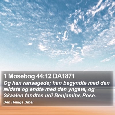 1 Mosebog 44:12 DA1871 Bible Verse Image