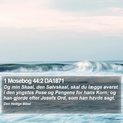 1 Mosebog 44:2 DA1871 Bible Verse Image
