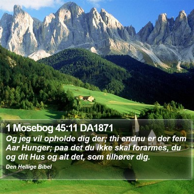 1 Mosebog 45:11 DA1871 Bible Verse Image