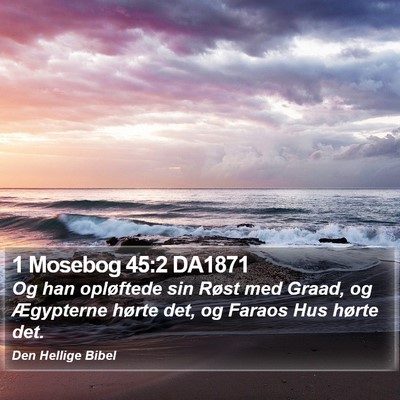 1 Mosebog 45:2 DA1871 Bible Verse Image