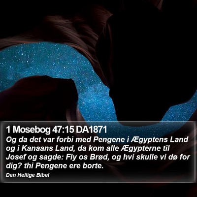1 Mosebog 47:15 DA1871 Bible Verse Image