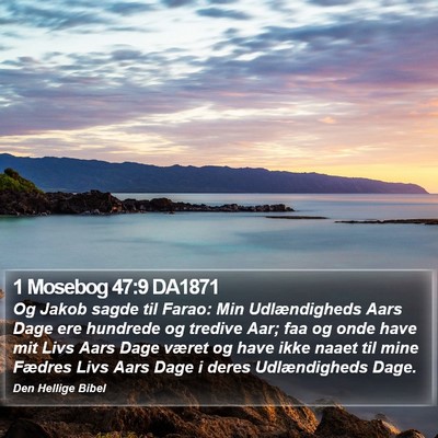 1 Mosebog 47:9 DA1871 Bible Verse Image