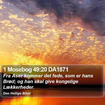 1 Mosebog 49:20 DA1871 Bible Verse Image