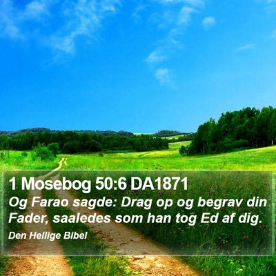 1 Mosebog 50:6 DA1871 Bible Verse Image
