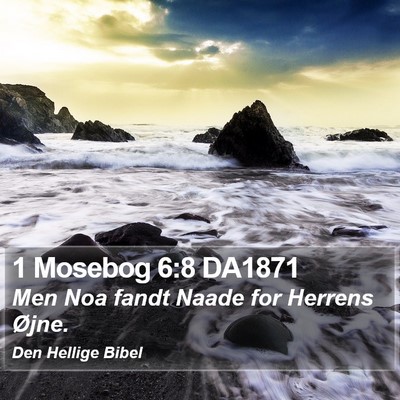 1 Mosebog 6:8 DA1871 Bible Verse Image