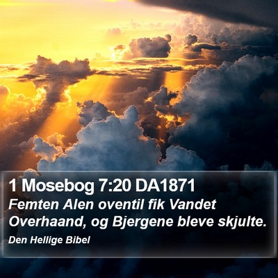 1 Mosebog 7:20 DA1871 Bible Verse Image
