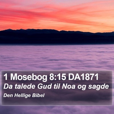 1 Mosebog 8:15 DA1871 Bible Verse Image