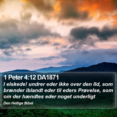 1 Peter 4:12 DA1871 Bible Verse Image
