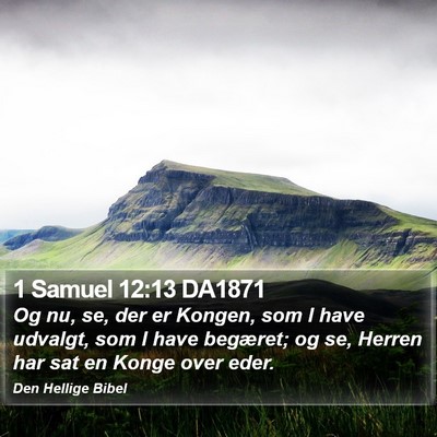 1 Samuel 12:13 DA1871 Bible Verse Image