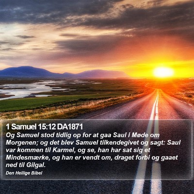 1 Samuel 15:12 DA1871 Bible Verse Image