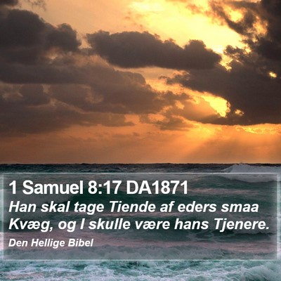 1 Samuel 8:17 DA1871 Bible Verse Image