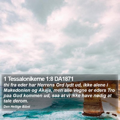 1 Tessalonikerne 1:8 DA1871 Bible Verse Image