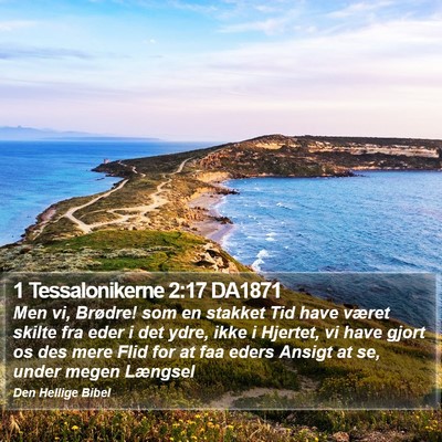 1 Tessalonikerne 2:17 DA1871 Bible Verse Image