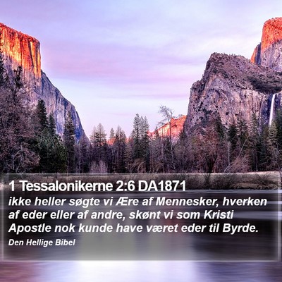 1 Tessalonikerne 2:6 DA1871 Bible Verse Image