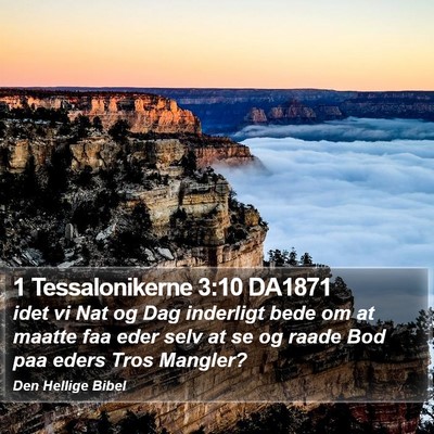 1 Tessalonikerne 3:10 DA1871 Bible Verse Image