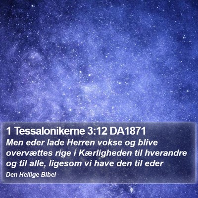1 Tessalonikerne 3:12 DA1871 Bible Verse Image