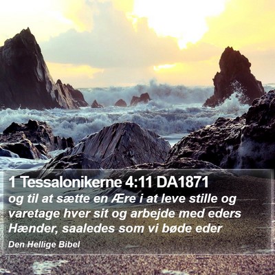 1 Tessalonikerne 4:11 DA1871 Bible Verse Image