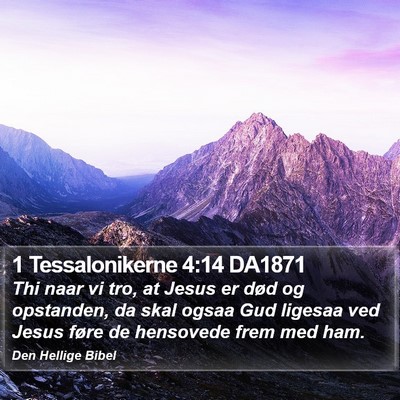 1 Tessalonikerne 4:14 DA1871 Bible Verse Image