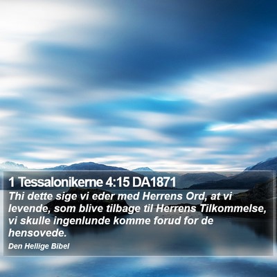 1 Tessalonikerne 4:15 DA1871 Bible Verse Image