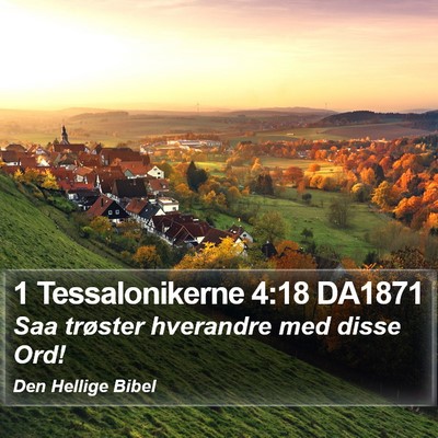 1 Tessalonikerne 4:18 DA1871 Bible Verse Image