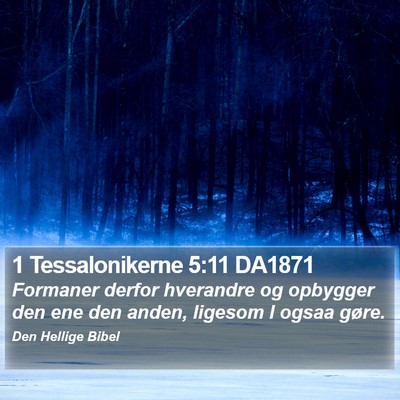 1 Tessalonikerne 5:11 DA1871 Bible Verse Image