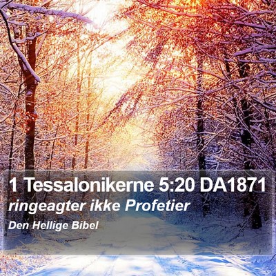 1 Tessalonikerne 5:20 DA1871 Bible Verse Image