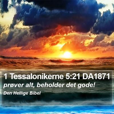1 Tessalonikerne 5:21 DA1871 Bible Verse Image