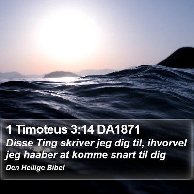 1 Timoteus 3:14 DA1871 Bible Verse Image