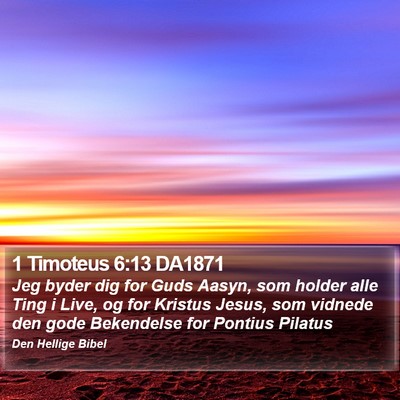 1 Timoteus 6:13 DA1871 Bible Verse Image