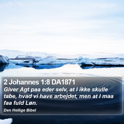 2 Johannes 1:8 DA1871 Bible Verse Image
