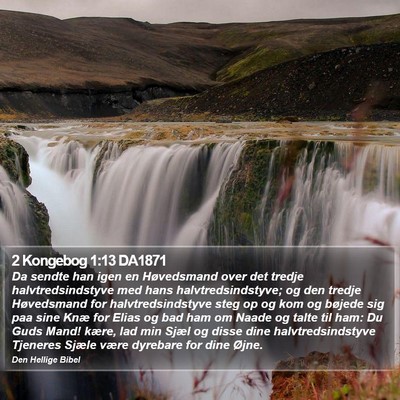 2 Kongebog 1:13 DA1871 Bible Verse Image