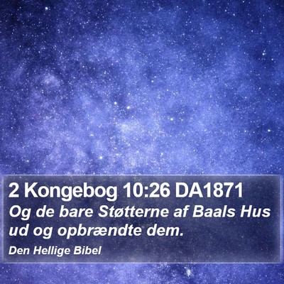 2 Kongebog 10:26 DA1871 Bible Verse Image