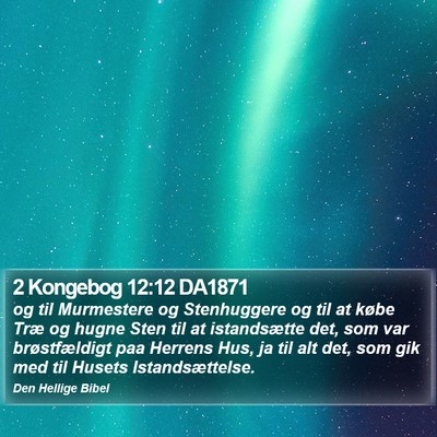 2 Kongebog 12:12 DA1871 Bible Verse Image