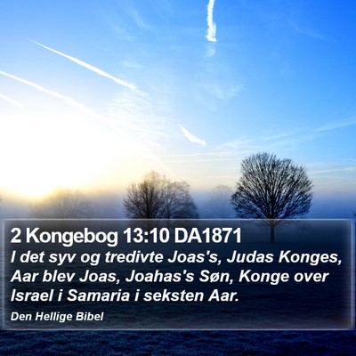 2 Kongebog 13:10 DA1871 Bible Verse Image
