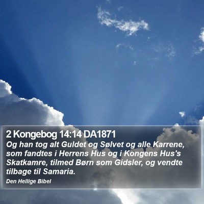 2 Kongebog 14:14 DA1871 Bible Verse Image
