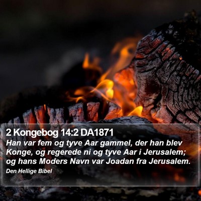 2 Kongebog 14:2 DA1871 Bible Verse Image