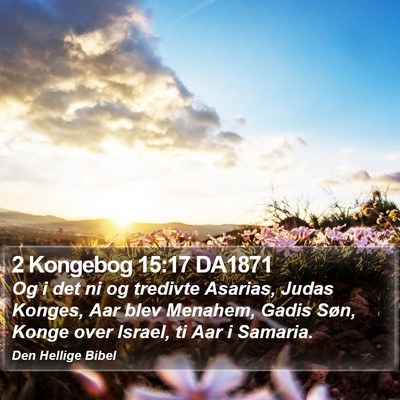 2 Kongebog 15:17 DA1871 Bible Verse Image