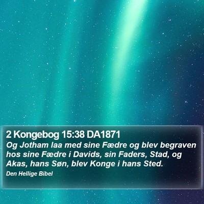 2 Kongebog 15:38 DA1871 Bible Verse Image