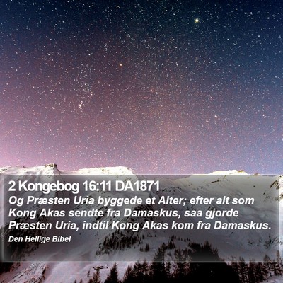 2 Kongebog 16:11 DA1871 Bible Verse Image