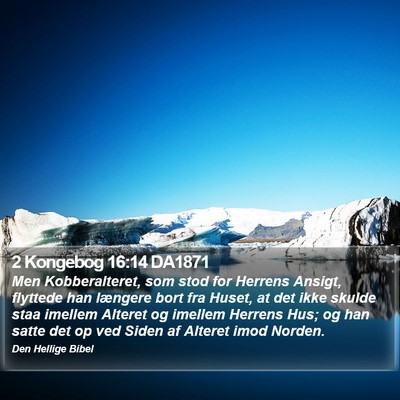 2 Kongebog 16:14 DA1871 Bible Verse Image