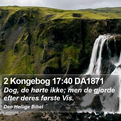 2 Kongebog 17:40 DA1871 Bible Verse Image