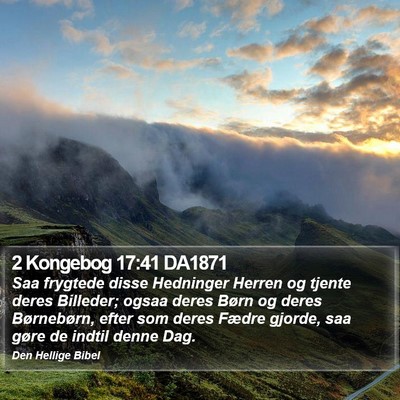 2 Kongebog 17:41 DA1871 Bible Verse Image