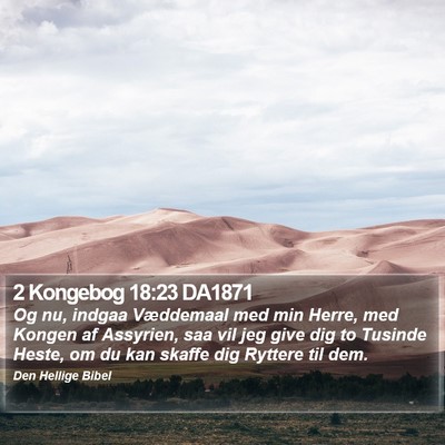 2 Kongebog 18:23 DA1871 Bible Verse Image