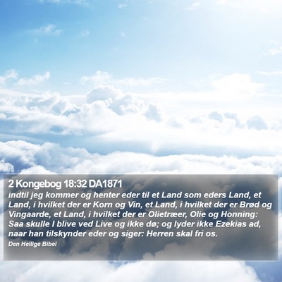 2 Kongebog 18:32 DA1871 Bible Verse Image