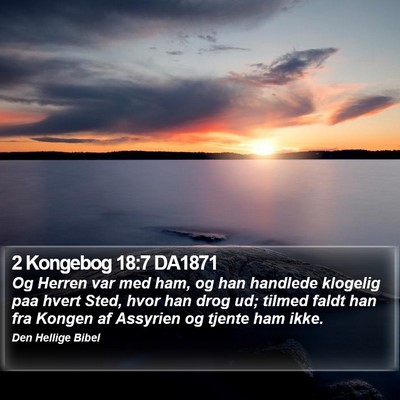 2 Kongebog 18:7 DA1871 Bible Verse Image